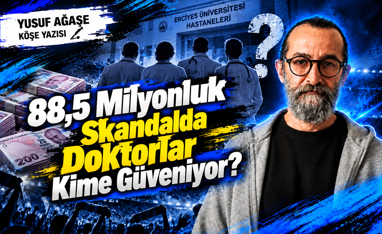 88,5 Milyonluk Skandalda Doktorlar Kime Güveniyor?