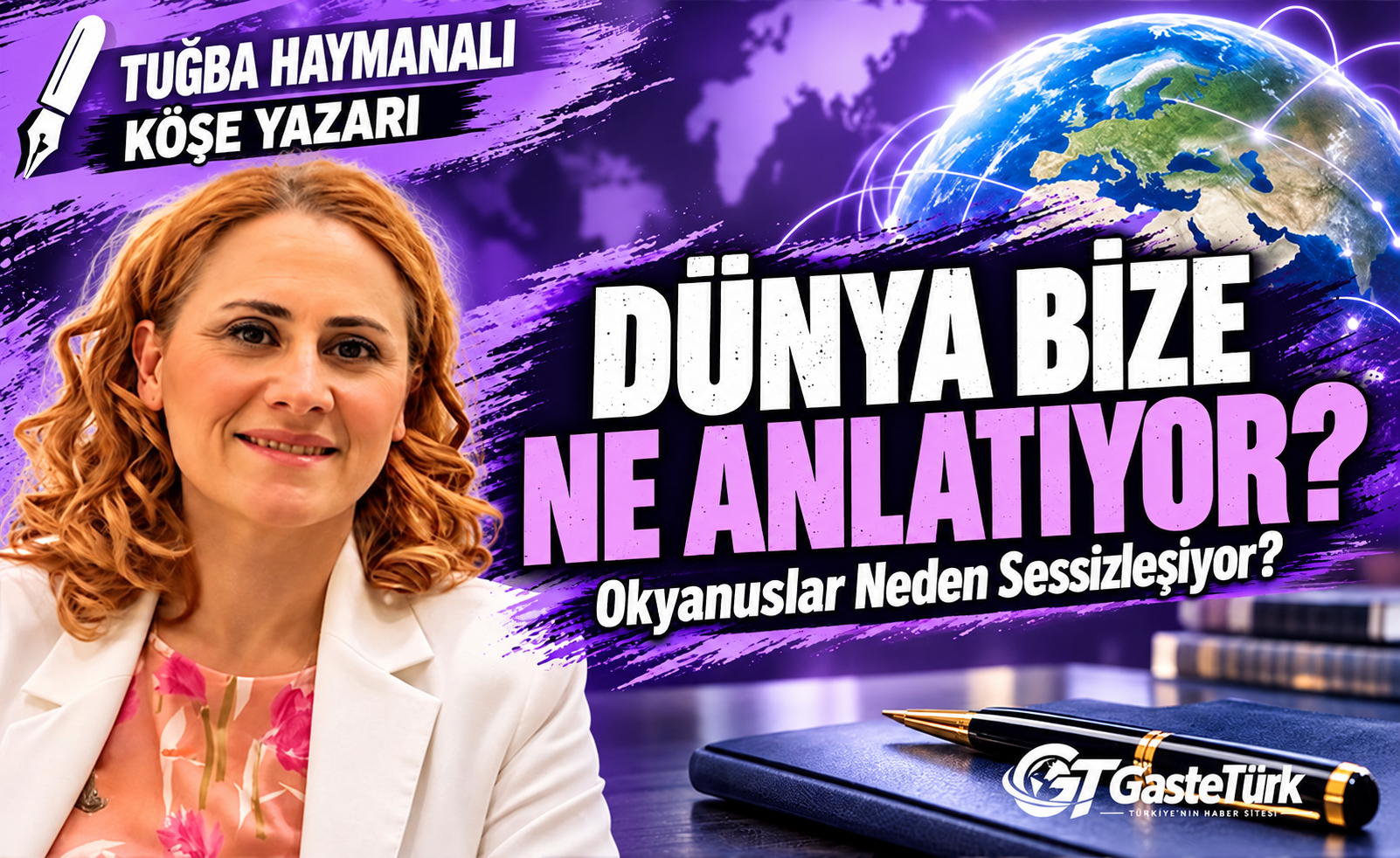 Dünya Bize Ne Anlatıyor?