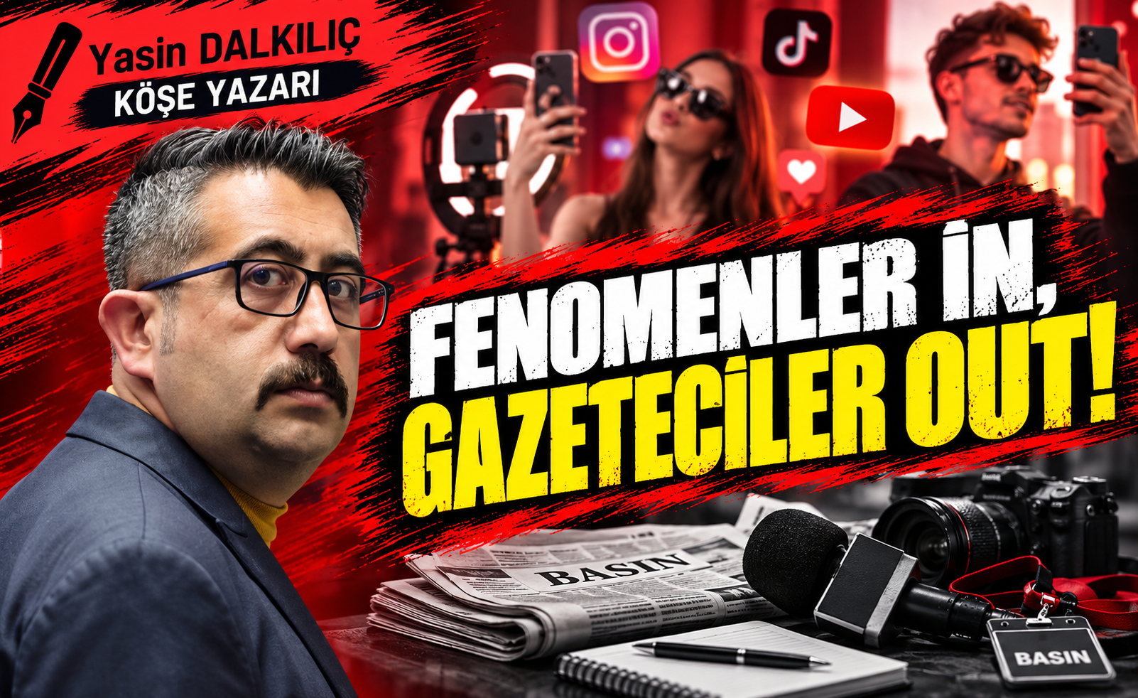 Fenomenler İn, Gazeteciler Out!
