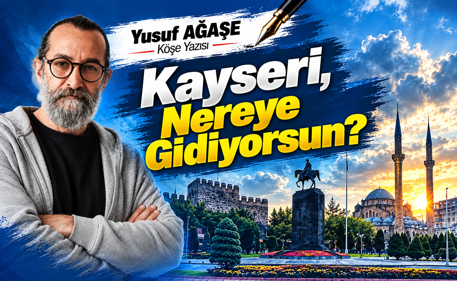 Kayseri, Nereye Gidiyorsun?