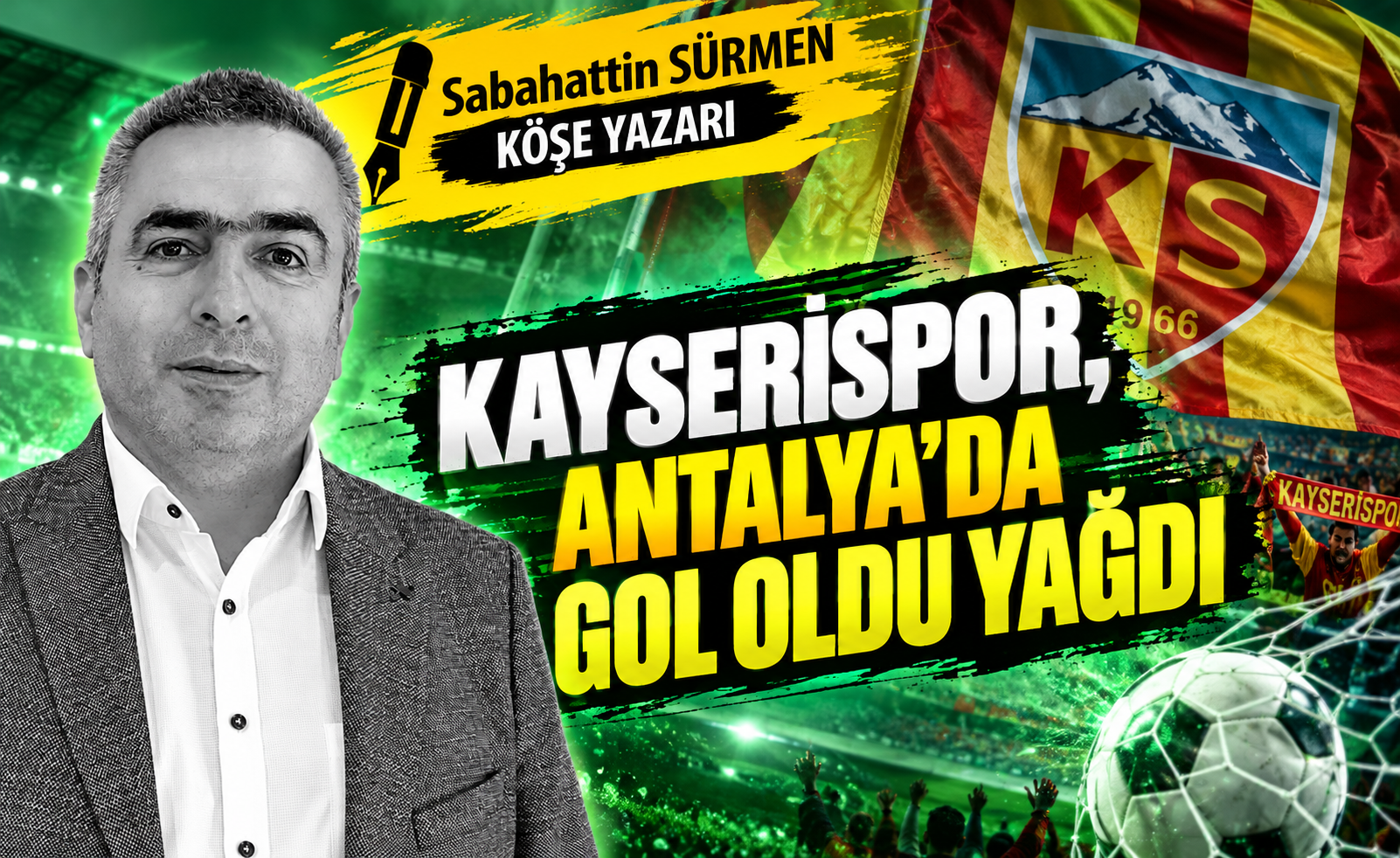 Kayserispor, Antalya’da Gol Oldu Yağdı