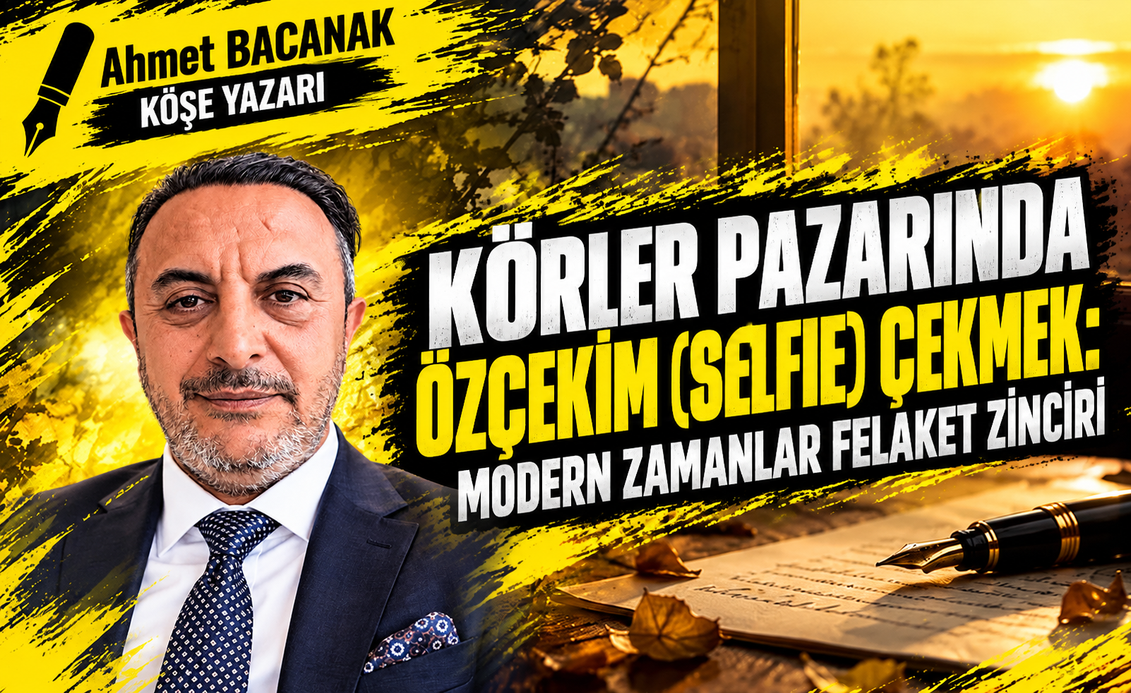 Körler Pazarında Özçekim (Selfie) Çekmek: Modern Zamanlar Felaket Zinciri