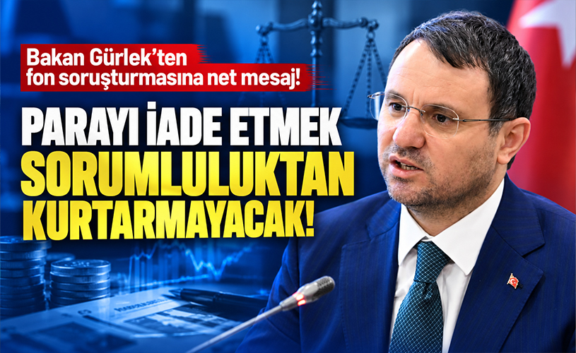 Bakan Gürlek’ten Fon Soruşturmasında Net Mesaj: Parayı İade Etmek Sorumluluktan Kurtarmayacak