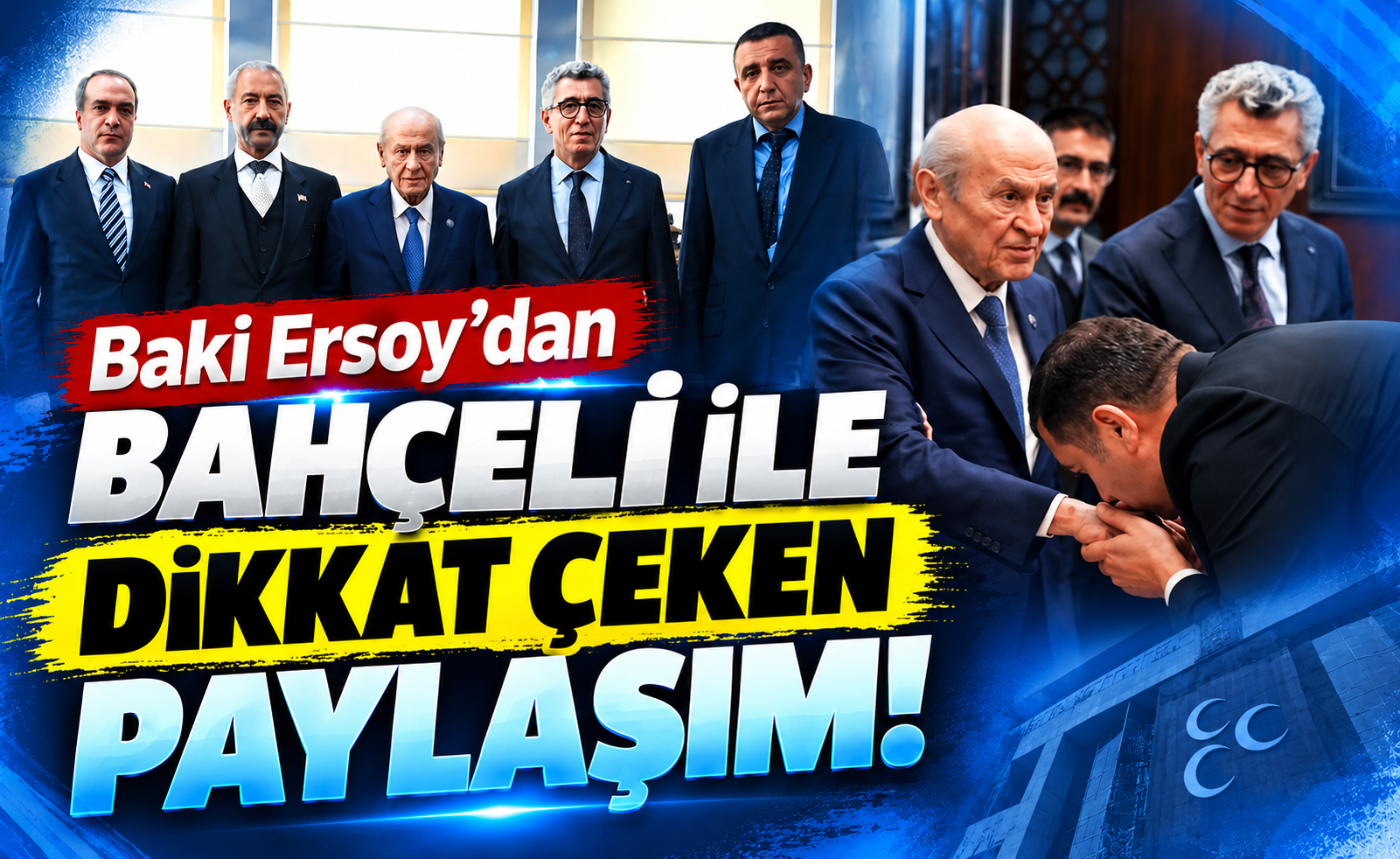 Baki Ersoy'dan Bahçeli ile dikkat çeken paylaşım: “Lider”