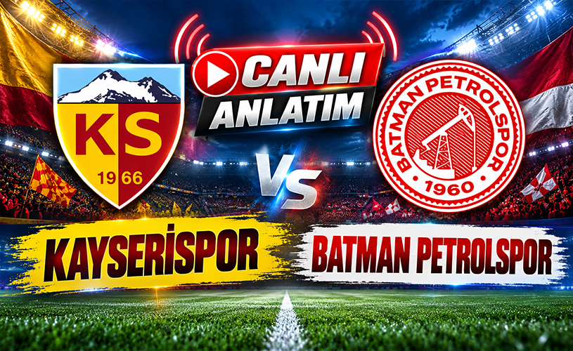 CANLI | Kayserispor–Batman Petrolspor