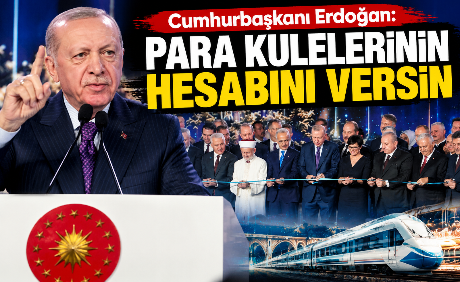 Cumhurbaşkanı Erdoğan’dan muhalefete sert sözler: “Para kulelerinin hesabını vereceksiniz!”
