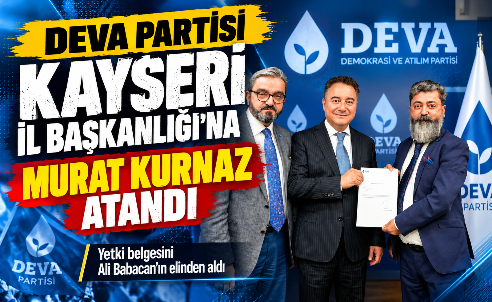 DEVA Partisi Kayseri İl Başkanlığına Murat Kurnaz atandı