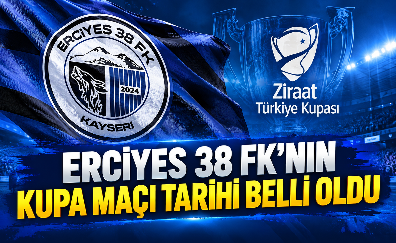 Erciyes 38 FK’nın kupa maçı tarihi belli oldu