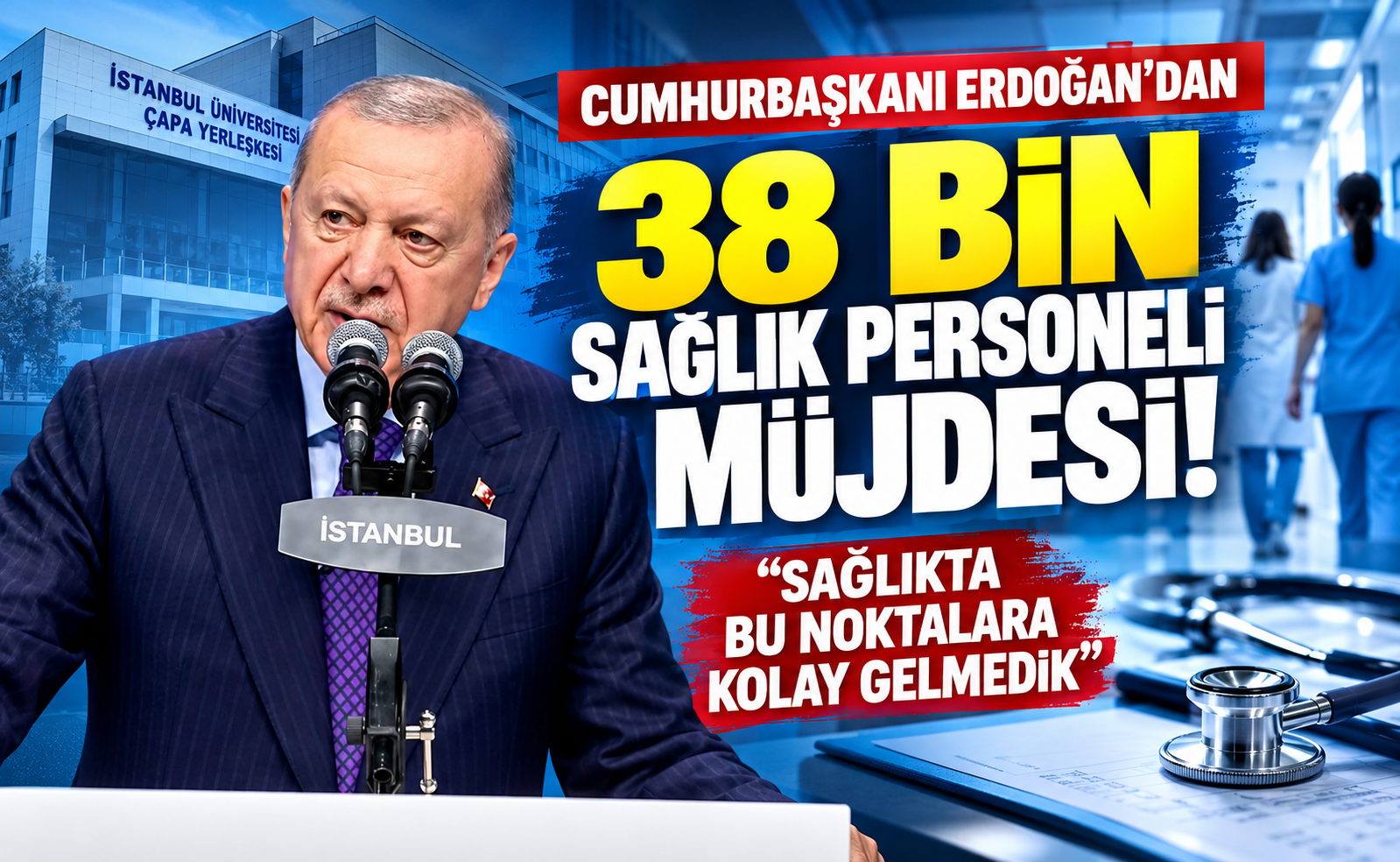 Erdoğan’dan 38 Bin Sağlık Personeli Müjdesi