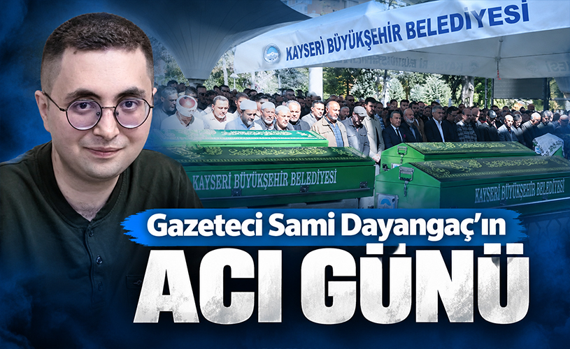 Gazeteci Sami Dayangaç’ın Acı Günü: 29 Yaşındaki Oğlu Hayatını Kaybetti
