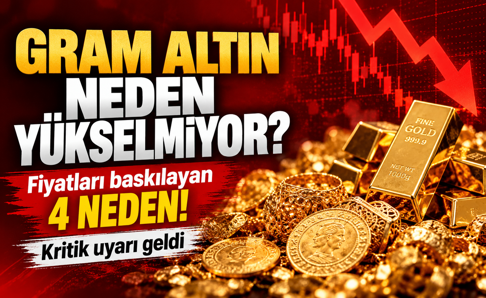 Gram Altın Neden Yükselmiyor? İşte Fiyatları Baskılayan 4 Kritik Neden!