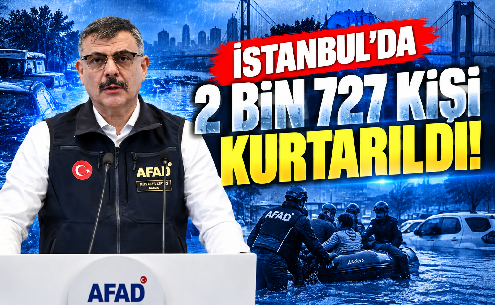 İstanbul’da Sel Felaketi: 2 Ölü, 2 Bin 727 Kişi Kurtarıldı!