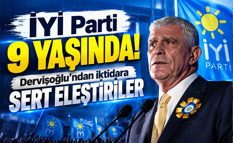 İYİ Parti 9 Yaşında! Dervişoğlu’ndan İktidara Sert Mesaj: “İYİ Parti Zapt Edilemez!”