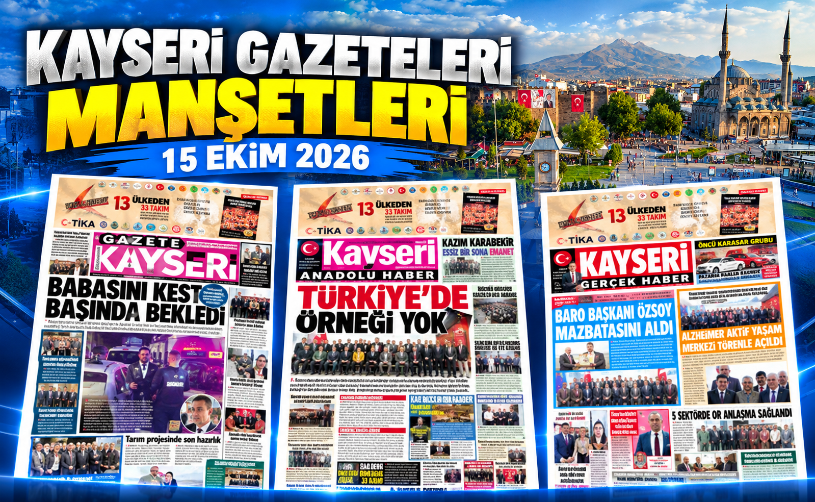 Kayseri Gazeteleri Manşetleri – 15 Ekim 2026
