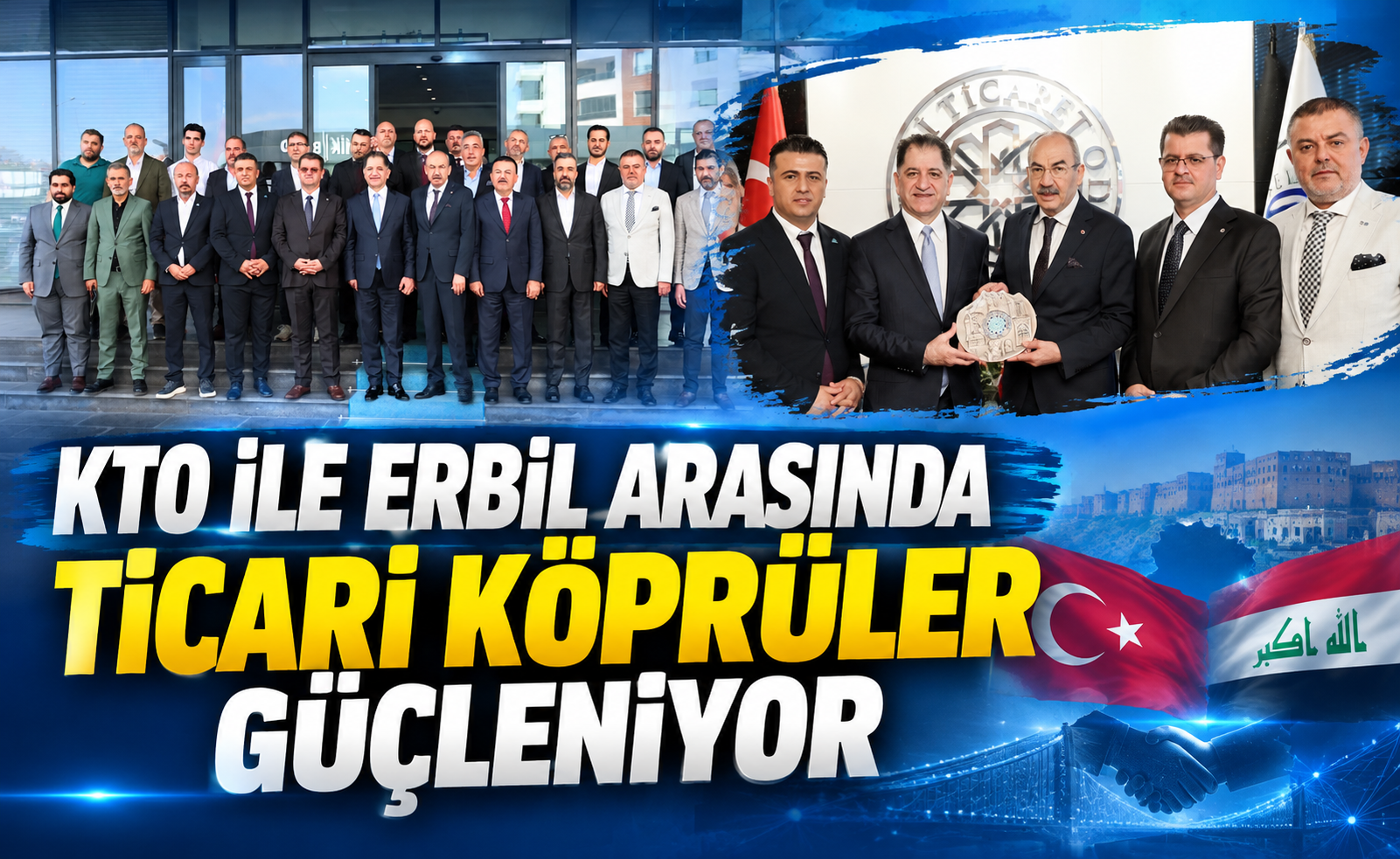 Kayseri ile Erbil arasında ticarette yeni dönem! 5 sektörde anlaşma sağlandı