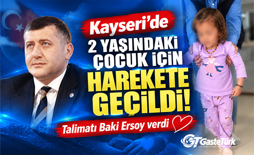 Kayseri’de 2 Yaşındaki Çocuk İçin Baki Ersoy Devreye Girdi