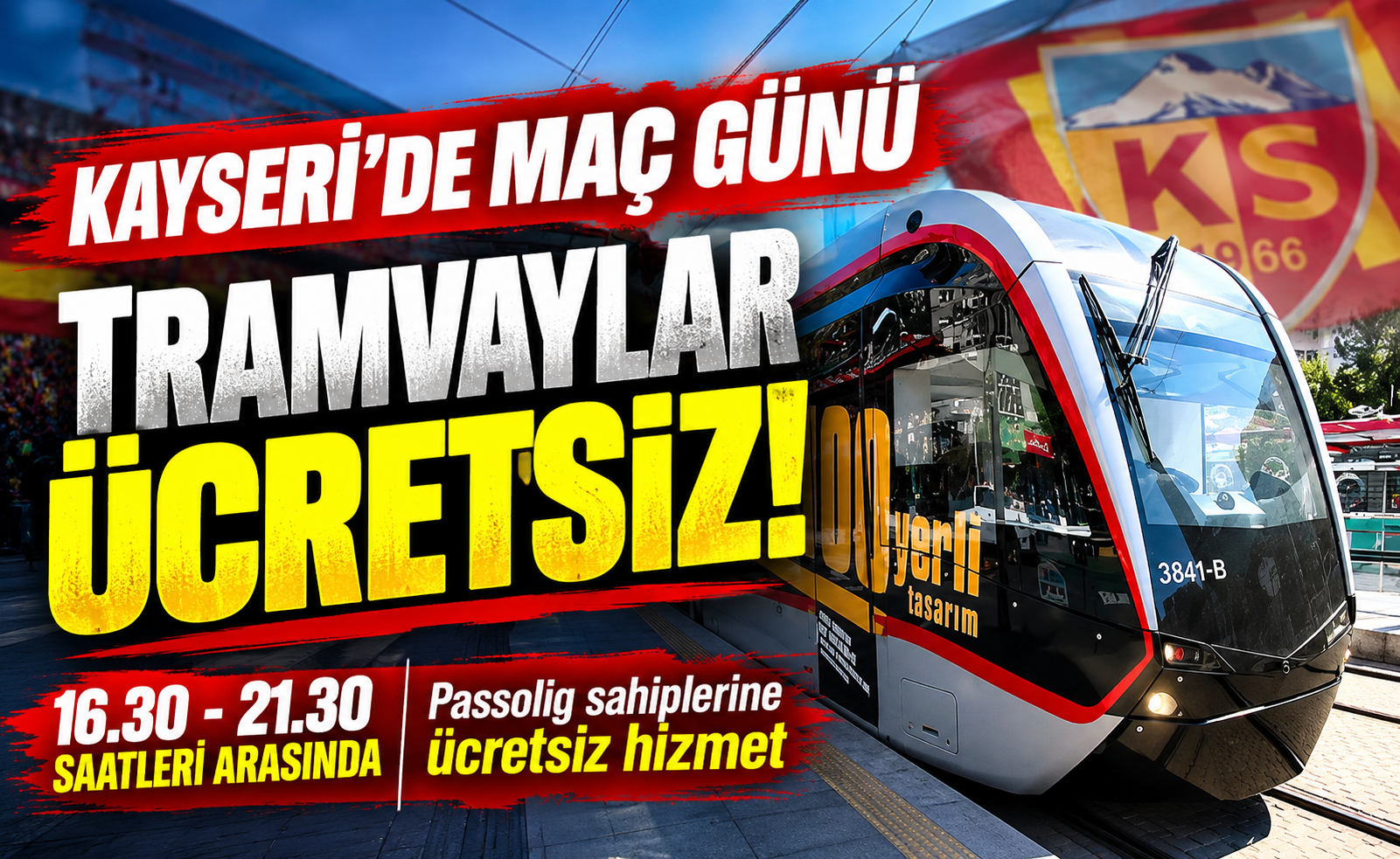 Kayseri'de Maç Günü Tramvaylar Ücretsiz! İşte Saatler