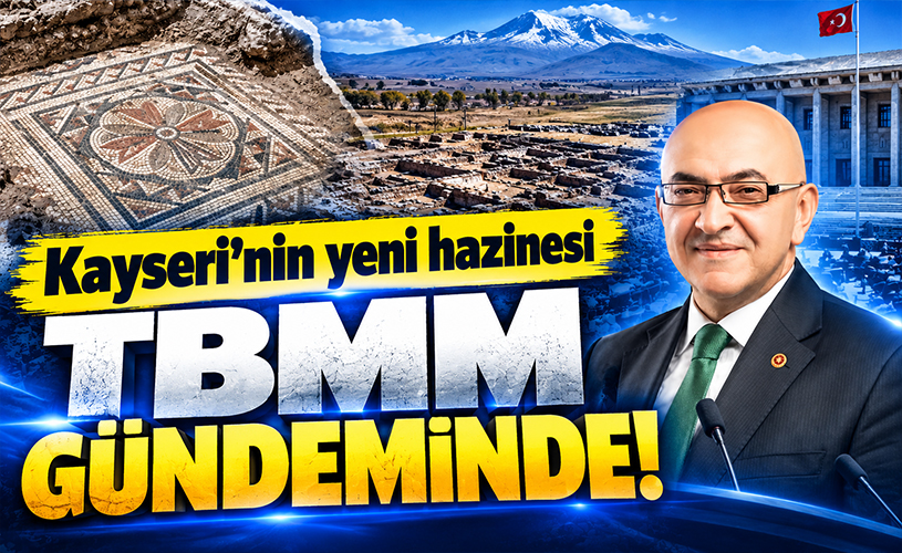 Kayseri’de Tarihi Keşif! Cıngı, Kültepe’nin Yeni Hazinesini TBMM’de Duyurdu