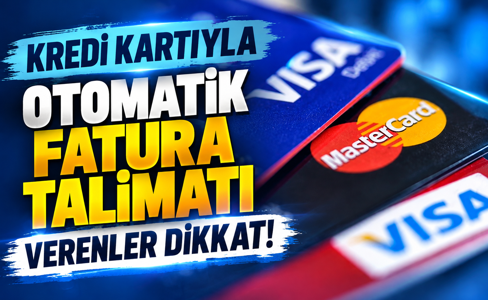 Kredi Kartıyla Otomatik Fatura Ödeyenler Dikkat