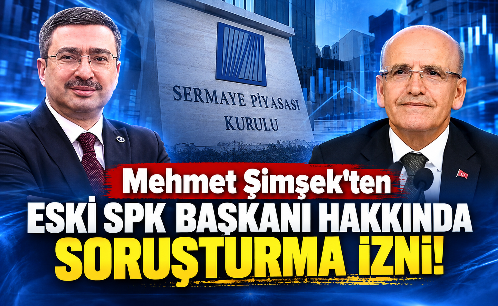 Mehmet Şimşek'ten eski SPK Başkanı İbrahim Ömer Gönül hakkında soruşturma izni