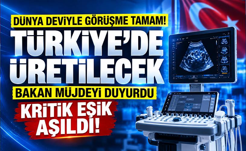 Türkiye'de Sağlıkta Dev Adım! Yerli Ultrason Üretilecek
