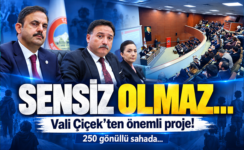 Vali Çiçek: “250 Gönüllü Kahramanımız Sahada!”