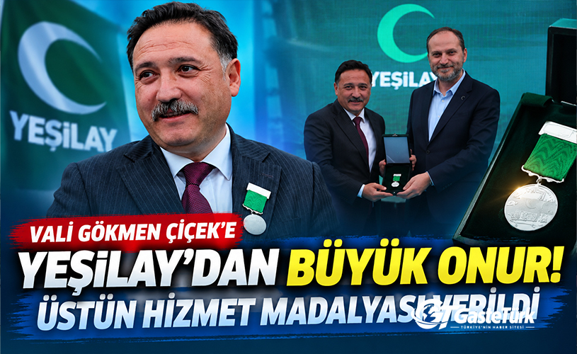 Vali Gökmen Çiçek’e Yeşilay’dan büyük onur! Üstün Hizmet Madalyası verildi